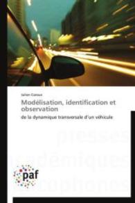 Modélisation, identification et observation : de la dynamique transversale d'un véhicule （2014. 204 S. 220 mm）