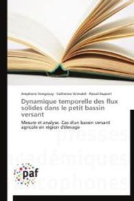 Dynamique temporelle des flux solides dans le petit bassin versant : Mesure et analyse. Cas d'un bassin versant agricole en région d'élevage （2014. 240 S. 220 mm）