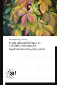 Etude phytochimique et activités biologiques : Drypetes laciniata et Rauvolfia vomitoria （2014. 172 S. 220 mm）