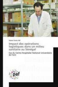 Impact des opérations logistiques dans un milieu sanitaire au Sénégal : Cas du Centre Hospitalier National Universitaire de Fann （2016. 124 S. 220 mm）