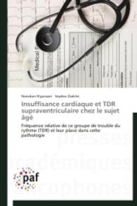 Insuffisance cardiaque et TDR supraventriculaire chez le sujet âgé : Fréquence relative de ce groupe de trouble du rythme (TDR) et leur place dans cette pathologie （2014. 76 S. 220 mm）