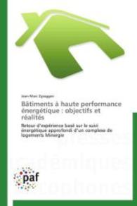 Bâtiments à haute performance énergétique : objectifs et réalités : Retour d'expérience basé sur le suivi énergétique approfondi d'un complexe de logements Minergie （2014. 244 S. 220 mm）