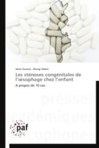 Les sténoses congénitales de l sophage chez l enfant : A propos de 10 cas （2014. 84 S. 220 mm）