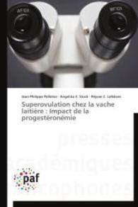 Superovulation chez la vache laitière : Impact de la progestéronémie （2014. 96 S. 220 mm）