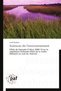 Sciences de l'environnement : Effets de l'épisode El Nino 2009-10 sur la végétation herbacée d'îlots de la rivière Matawin en aval du réservoir （2014. 148 S. 220 mm）