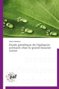Etude génétique de l'épilepsie primaire chez le grand bouvier suisse （2014. 116 S. 220 mm）