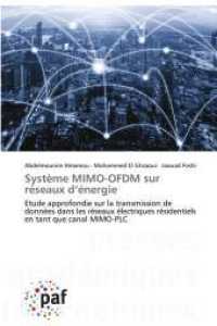 Système MIMO-OFDM sur réseaux d'énergie : Etude approfondie sur la transmission de données dans les réseaux électriques résidentiels en tant que canal MIMO-PLC （2023. 148 S. 220 mm）