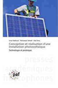 Conception et réalisation d'une installation photovoltaïque : Technologie et prototype （2020. 132 S. 220 mm）