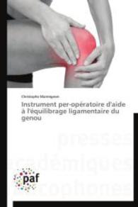 Instrument per-opératoire d'aide à l'équilibrage ligamentaire du genou （2014. 140 S. 220 mm）