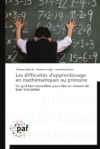 Les difficultés d'apprentissage en mathématiques au primaire : Ce qu'il faut considérer pour être en mesure de bien interpréter （2014. 328 S. 220 mm）