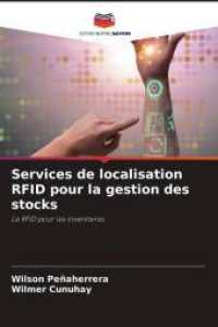 Services de localisation RFID pour la gestion des stocks : La RFID pour les inventaires （2025. 96 S. 220 mm）