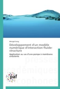Développement d'un modèle numérique d'interaction fluide-structure : Application au cas d une pompe à membrane ondulante （2014. 148 S. 220 mm）
