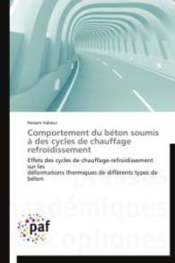 Comportement du béton soumis à des cycles de chauffage refroidissement : Effets des cycles de chauffage-refroidissement sur les déformations thermiques de différents types de béton （2014. 128 S. 220 mm）