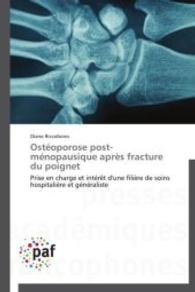 Ostéoporose post-ménopausique après fracture du poignet : Prise en charge et intérêt d'une filière de soins hospitalière et généraliste （2014. 136 S. 220 mm）
