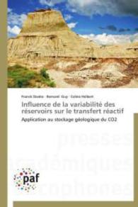 Influence de la variabilité des réservoirs sur le transfert réactif : Application au stockage géologique du CO2 （2014. 244 S. 220 mm）