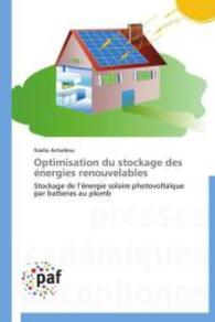 Optimisation du stockage des énergies renouvelables : Stockage de l énergie solaire photovoltaïque par batteries au plomb （2014. 240 S. 220 mm）
