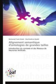Alignement semantique d'ontologies de grandes tailles : Introduction du contexte et des Réseaux de Neurones Artificiels （2014. 144 S. 220 mm）