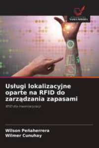 Uslugi lokalizacyjne oparte na RFID do zarzadzania zapasami : RFID dla inwentaryzacji （2025. 96 S. 220 mm）