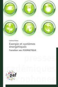 Exergie et systèmes énergétiques : Transition vers l'EXERGETIQUE （2014. 188 S. 220 mm）