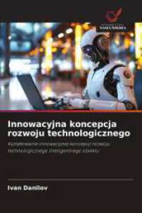 Innowacyjna koncepcja rozwoju technologicznego : Ksztaltowanie innowacyjnej koncepcji rozwoju technologicznego inteligentnego obiektu （2025. 64 S. 220 mm）