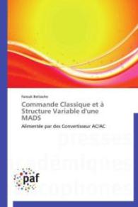Commande Classique et à Structure Variable d'une MADS : Alimentée par des Convertisseur AC/AC （Aufl. 2012. 124 S.）