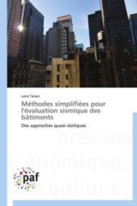 Méthodes simplifiées pour l'évaluation sismique des bâtiments : Des approches quasi-statiques （Aufl. 2012. 260 S.）
