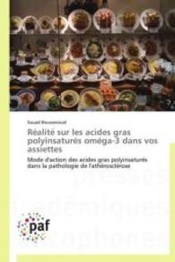 Réalité sur les acides gras polyinsaturés oméga-3 dans vos assiettes : Mode d'action des acides gras polyinsaturés dans la pathologie de l'athérosclérose （Aufl. 2012. 208 S.）