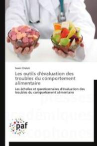 Les outils d'évaluation des troubles du comportement alimentaire : Les échelles et questionnaires d'évaluation des troubles du comportement alimentaire （Aufl. 2012. 164 S. 220 mm）