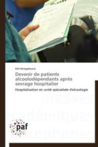 Devenir de patients alcoolodépendants après sevrage hospitalier : Hospitalisation en unité spécialisée d'alcoologie （Aufl. 2012. 76 S.）