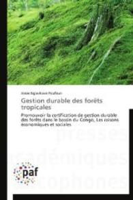 Gestion durable des for&ecirc;ts tropicales : Promouvoir la certification de gestion durable des for&ecirc;ts dans le bassin du Congo; Les raisons &eacute;conomiques et sociales （Aufl. 2012. 180 S. 220 mm）