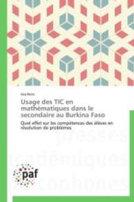 Usage des TIC en mathématiques dans le secondaire au Burkina Faso : Quel effet sur les compétences des élèves en résolution de problèmes （2014. 172 S. 220 mm）