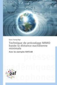 Technique de précodage MIMO basée la distance euclidienne minimale : Avec les exemples MATLAB （2014. 188 S. 220 mm）