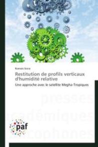 Restitution de profils verticaux d'humidité relative : Une approche avec le satellite Megha-Tropiques （2014. 116 S. 220 mm）