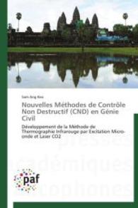Nouvelles Méthodes de Contrôle Non Destructif (CND) en Génie Civil : Développement de la Méthode de Thermographie Infrarouge par Excitation Micro-onde et Laser CO2 （2014. 192 S. 220 mm）