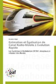Estimation et Égalisation de Canal Radio-Mobile à Évolution Rapide : Les Systèmes à Modulation OFDM: récepteurs à vitesses très élevées （2014. 160 S. 220 mm）
