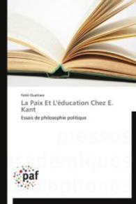 La Paix Et L'éducation Chez E. Kant : Essais de philosophie politique （2012. 160 S. 220 mm）
