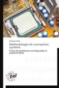 Méthodologie de conception système : À base de plateformes reconfigurables et programmables （2014. 184 S. 220 mm）
