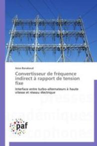 Convertisseur de fréquence indirect à rapport de tension fixe : Interface entre turbo-alternateurs à haute vitesse et réseau électrique （2012. 176 S. 220 mm）