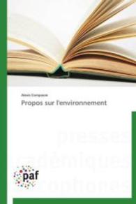 Propos sur l'environnement （2012. 144 S. 220 mm）