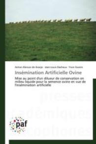 Insémination Artificielle Ovine : Mise au point d'un dilueur de conservation en milieu liquide pour la semence ovine en vue de l'insémination artificielle （2012. 172 S. 220 mm）
