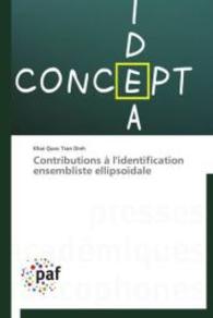 Contributions à l'identification ensembliste ellipsoïdale （2012. 220 S. 220 mm）