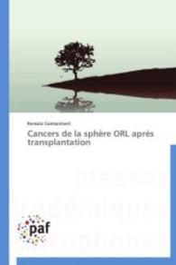 Cancers de la sphère ORL après transplantation （2012. 152 S. 220 mm）