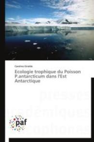 Ecologie trophique du Poisson P.antarcticum dans l'Est Antarctique （2012. 208 S. 220 mm）
