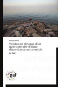 Validation clinique d'un questionnaire d'abus-dépendance au cannabis : Le Cast （2012. 56 S. 220 mm）