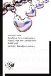 Gestion des ressources humaines en contexte e-business : Validation de meilleures pratiques （2012. 144 S. 220 mm）