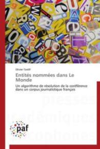 Entités nommées dans Le Monde : Un algorithme de résolution de la coréférence dans un corpus journalistique français （2013. 152 S. 220 mm）