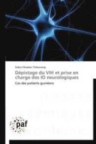 Dépistage du VIH et prise en charge des IO neurologiques : Cas des patients guinéens （2013. 128 S. 220 mm）