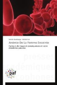Anémie De La Femme Enceinte : Facteurs de risque et conséquences en zone d'endémie palustre （2013. 172 S. 220 mm）