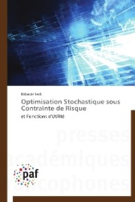 Optimisation Stochastique sous Contrainte de Risque : et Fonctions d'Utilité （2013. 140 S. 220 mm）