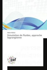 Simulation de fluides, approche lagrangienne （2015. 160 S. 220 mm）